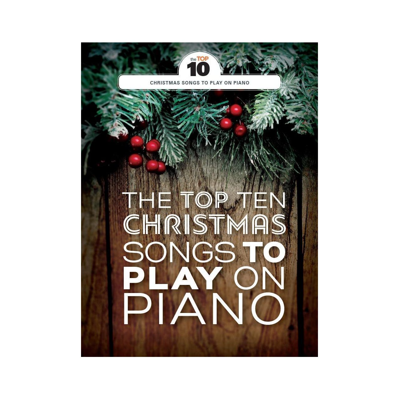 The Top Ten Christmas Songs To Play On Piano