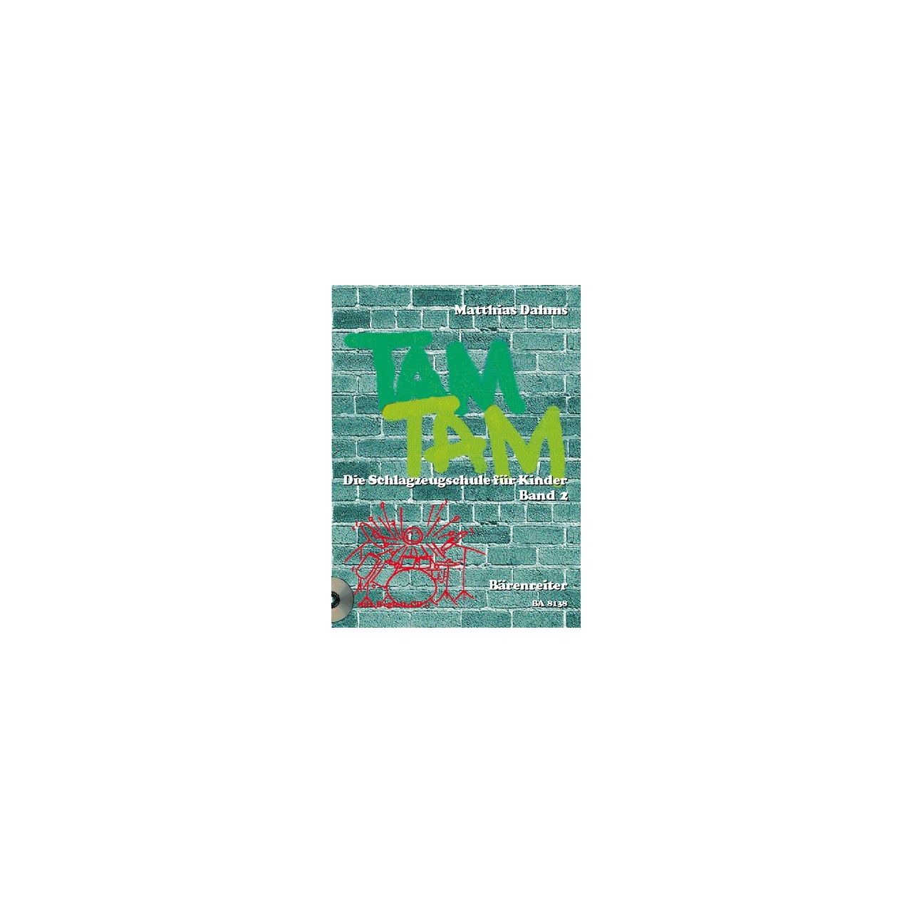 Tam Tam - Die Schlagzeugschule für Kinder Band 2: Grundkurs mit Begleit-CD Tam Tam - Die Schlagzeugschule für Kinder Band 2: Grundkurs mit Begleit-CD
